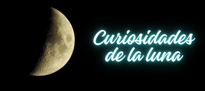 Curiosidades de la luna